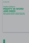Mighty in Word and Deed: Book 1. Social Memory, Christology, and the Construction of a Gospel Narrative - Stephen Hultgren - 9783111432625