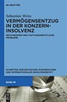 Vermögensentzug in der Konzerninsolvenz - Sebastian Weiss - 9783111437071