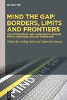 Mind the Gap: Borders, Limits and Frontiers - Cahir Healy - 9783111447698