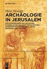 Archäologie in Jerusalem - Dieter Vieweger - 9783111497822