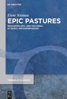 &#917;pic Pastures: Reshaping Epic and Pastoral in Ovid's >Metamorphoses - Eleni Ntanou - 9783111529134