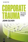 Corporate Trauma - John Oliver - 9783111570839