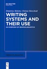 Writing Systems and Their Use - Christa Dürscheid ; Dimitrios Meletis - 9783111631769