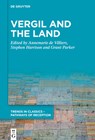Vergil and the Land - Annemarie de Villiers ; Stephen Harrison ; Grant Parker - 9783111710563