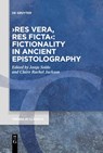 ¿res vera, res ficta¿: Fictionality in Ancient Epistolography - Claire Rachel Jackson ; Janja Soldo - 9783112215432