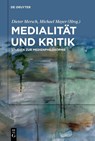 Medialität und Kritik - Dieter Mersch ; Michael Mayer - 9783112235836
