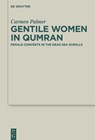 Gentile Women in Qumran - Carmen Palmer - 9783119142410
