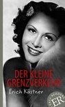 Der kleine Grenzverkehr - Erich Kästner - 9783126757287