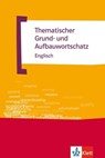 Thematischer Grund- und Aufbauwortschatz Englisch - Gernot Häublein ; Recs Jenkins - 9783129090152