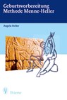 Geburtsvorbereitung Methode Menne-Heller - Angela Heller - 9783131109712
