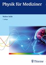 Physik für Mediziner - Walter Seibt - 9783131132376