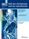 MRT der Wirbelsäule und des Spinalkanals - Michael Forsting ; Detlev Uhlenbrock ; Isabel Wanke - 9783131171221