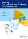 Atlas der Pharmakologie und Toxikologie für Zahnmediziner - Franz-Xaver Reichl ; Klaus Mohr ; Lutz Hein ; Reinhard Hickel - 9783131425720