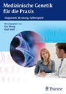 Medizinische Genetik für die Praxis - Ute Moog ; Olaf Rieß - 9783131727213