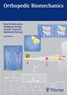 Orthopedic Biomechanics - Paul Brinckmann ; Wolfgang Frobin ; Gunnar Leivseth ; Burkhard Drerup - 9783131768223