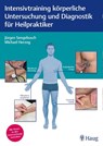 Intensivtraining körperliche Untersuchung und Diagnostik für Heilpraktiker - Jürgen Sengebusch ; Michael Herzog - 9783132428805