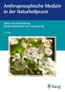 Anthroposophische Medizin in der Naturheilpraxis - Stefan von Löwensprung ; Natalie Rosenhauer-von Löwensprung - 9783132442986
