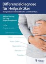 Differenzialdiagnose für Heilpraktiker - Michael Herzog ; Eva Lang ; Jürgen Sengebusch - 9783132443280