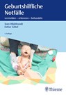 Geburtshilfliche Notfälle - Esther Göbel ; Sven Hildebrandt - 9783132446922