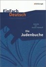 Judenbuche. EinFach Deutsch Unterrichtsmodelle - Annette von Droste-Hülshoff ; Doris Hönes ; Johannes Diekhans - 9783140222709