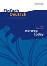 norway.today. EinFach Deutsch Unterrichtsmodelle - Igor Bauersima ; Bettina Greese - 9783140225113