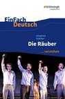 Die Räuber. EinFach Deutsch ...verstehen - Friedrich Schiller ; Matthias Ehm ; Bettina Mim - 9783140225397