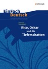 Rico, Oskar 01 und die Tieferschatten. EinFach Deutsch Unterrichtsmodelle - Andreas Steinhöfel ; Sebastian Schulz - 9783140226622