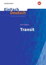 Transit: Gymnasiale Oberstufe. EinFach Deutsch Unterrichtsmodelle - Anna Seghers - 9783140227834