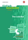 Cold War. EinFach Geschichte ... unterrichten BILINGUAL - Thomas Köhler - 9783140247696
