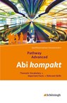 Pathway Advanced. Abi kompakt. Lese- und Arbeitsbuch Englisch für die Qualifikationsphase der gymnasialen Oberstufe - Neubearbeitung -  - 9783140401647