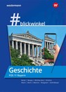 #blickwinkel - Geschichte und Politik & Gesellschaft für Fachoberschulen und Berufsoberschulen - Ausgabe Bayern - Richard Rongstock ; Silke Bergau ; Holger H. Macht - 9783141123876