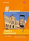 #blickwinkel - Geschichte und Politik & Gesellschaft für Fachoberschulen und Berufsoberschulen - Ausgabe Bayern - Richard Rongstock ; Silke Bergau ; Holger H. Macht - 9783141123890