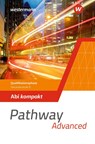 Pathway Advanced. Qualifikationsphase Sekundarstufe II. Abi kompakt. Nordrhein-Westfalen / Nord 2024 - Iris Edelbrock - 9783141252309