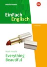 Everything Beautiful. EinFach Englisch New Edition Textausgaben - Noah Haidle - 9783141274653