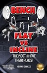 Bench: Flat vs Incline - Kevin B DiBacco - 9783142007700