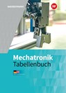 Mechatronik Tabellenbuch - Heinrich Hübscher ; Hans-Joachim Petersen ; Uwe Kirschberg ; Michael Dzieia - 9783142226217