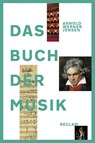 Das Buch der Musik - Arnold Werner-Jensen ; Franz Josef Ratte ; Manfred Ernst - 9783150111192