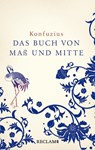Zhongyong. Das Buch von Maß und Mitte - Konfuzius - 9783150112908