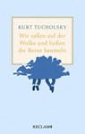 Wir saßen auf der Wolke und ließen die Beine baumeln. Nachher - Kurt Tucholsky - 9783150113127