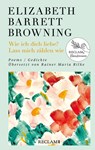 Wie ich dich liebe? Lass mich zählen wie. Poems/Gedichte - Elizabeth Barrett Browning - 9783150114247