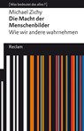 Die Macht der Menschenbilder. Wie wir andere wahrnehmen - Michael Zichy - 9783150141502