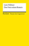 Das Herz eines Boxers | Theater der Gegenwart | Gewinner des Deutschen Jugendtheaterpreises 1998 | Mit Unterrichtsanregungen und einem Nachwort - Lutz Hübner - 9783150143315