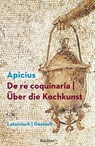 De re coquinaria / Über die Kochkunst. Lateinisch/Deutsch - Marcus Gavius Apicius - 9783150143834