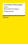 Grundkurs Philosophie. Band 9: Philosophie der Religion - Wolfgang Detel - 9783150144138