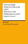 What Is It Like to Be a Bat? / Wie ist es, eine Fledermaus zu sein?. Englisch/Deutsch. [Great Papers Philosophie] - Thomas Nagel - 9783150144206