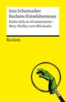Reclams Rätselabenteuer. Räche dich an "Frankenstein". Mary Shelley zum Miträtseln - Jens Schumacher - 9783150146262