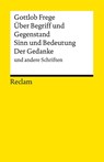 Über Begriff und Gegenstand · Sinn und Bedeutung · Der Gedanke und andere Schriften - Gottlob Frege - 9783150146279