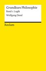 Grundkurs Philosophie. Band 1: Logik - Wolfgang Detel - 9783150146811