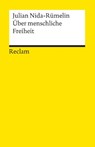 Über menschliche Freiheit - Julian Nida-Rümelin - 9783150183656