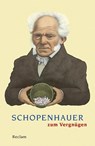 Schopenhauer zum Vergnügen - Ludger Lütkehaus - 9783150188057